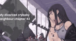 My divorced crybaby neighbour chapter 43